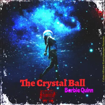 The Crystal Ball by Barbie Quinn