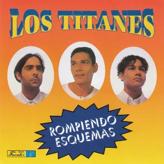 Rompiendo Esquemas by Los Titanes