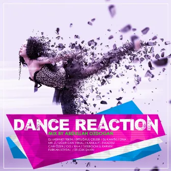 Dance Reaction, Vol. 1 by Abdullah Özdogan