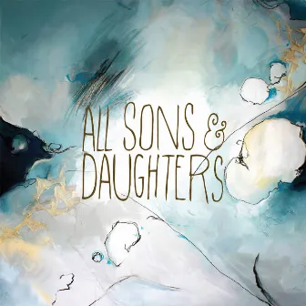 All Sons & Daughters by All Sons & Daughters