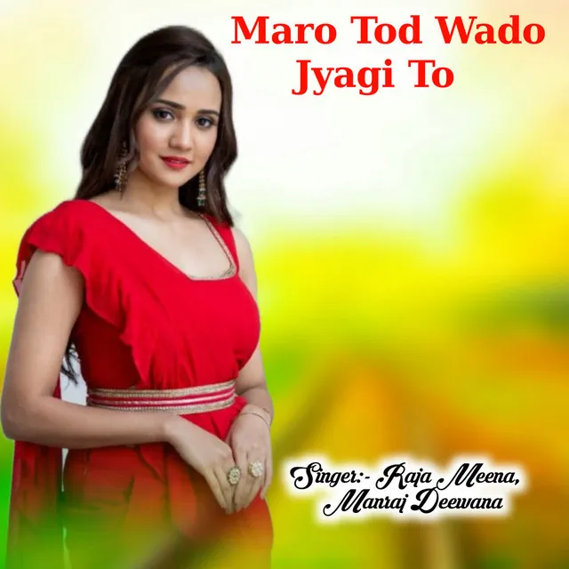 Maro Tod Wado Jyagi To