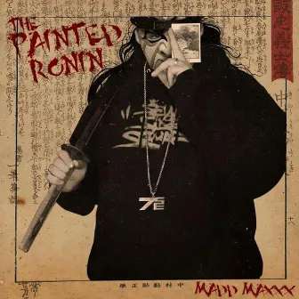 The Painted Ronin by Madd Maxxx