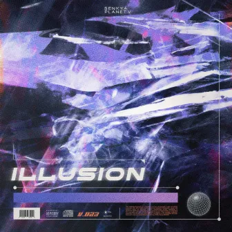 Illusion by Planet V