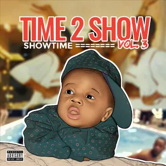 Time 2 Show, Vol. 3 by Showtime