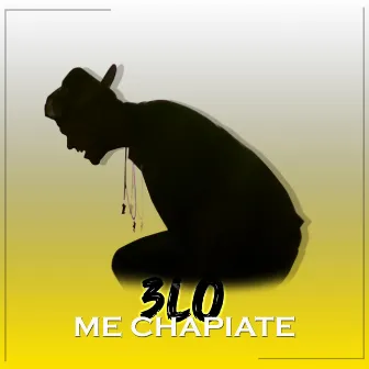 Me Chapiate by 3lo