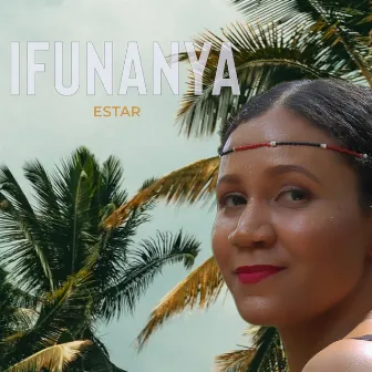 Ifunanya by Estar