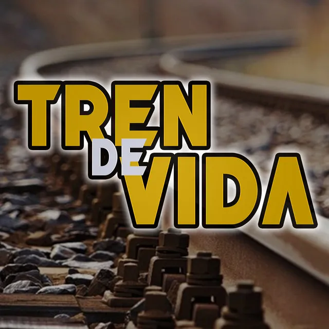 Tren de Vida