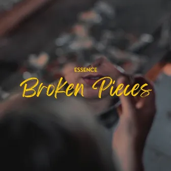 Broken Pieces by Essence