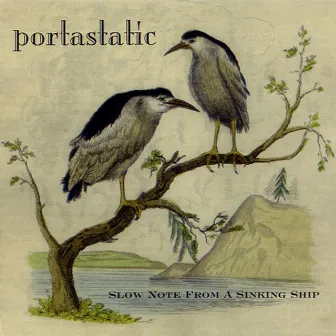 Slow Note from a Sinking Ship by Portastatic