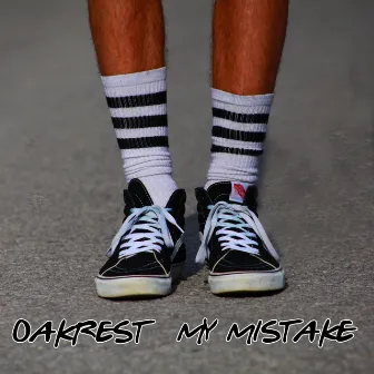 My Mistake by Oakrest