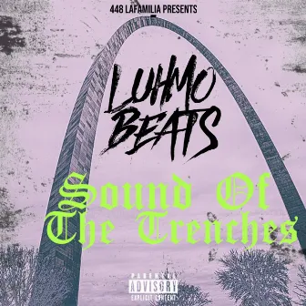 Sound Of The Trenches by LuhMo Beats