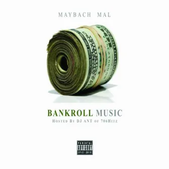 BankRoll Music by Maybach Mal