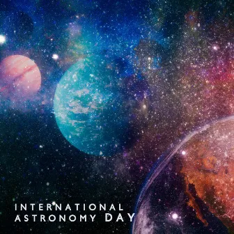 International Astronomy Day by For The Eternal Rest