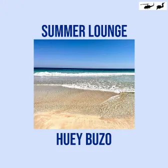 Summer Lounge (Ibiza Sessions) by Huey Buzo