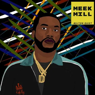 Meek Mill by Milton Quiet