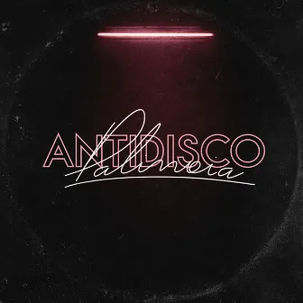 Antidisco by Palinoia