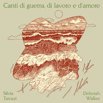 Canti di guerra, di lavoro e d‘amore by Silvia Tarozzi