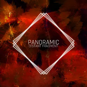 Panoramic by Distant Fragment