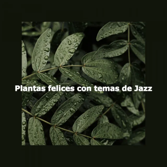 Plantas felices con temas de Jazz