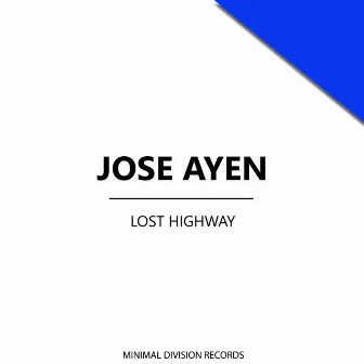 Lost Highway by Jose Ayén