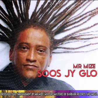 SOOS JY GLO by Mr. Mize