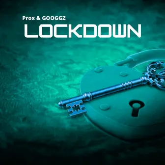 Lock Down by Prox