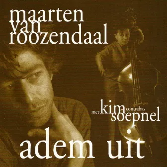 Adem Uit by Maarten Van Roozendaal