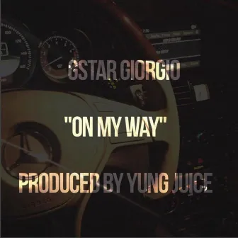 On My Way by Yung Juice