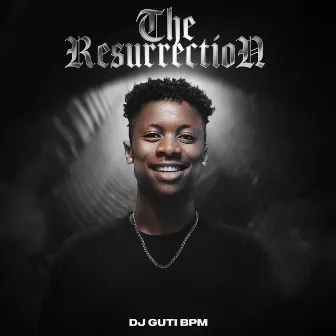 The Resurrection by DJ Guti BPM