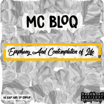 Epiphany And Contemplation of Life by Mc Bloq