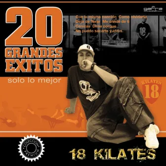 20 Grandes Éxitos by 18 Kilates