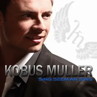 Sing Seeman Sing by Kobus Muller