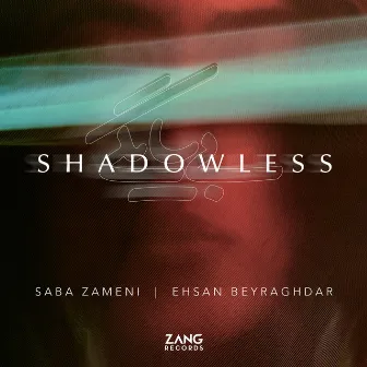 Shadowless by Ehsan Beyraghdar