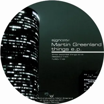 Things E.P. by Martin Greenland