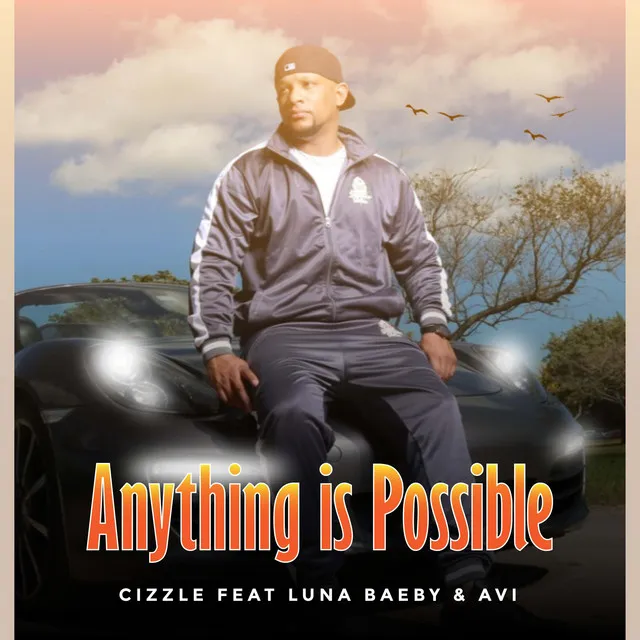 Anything is Possible Cizzle