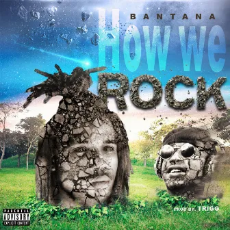 How We Rock by Bantana