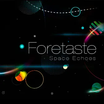 Space Echoes by Foretaste