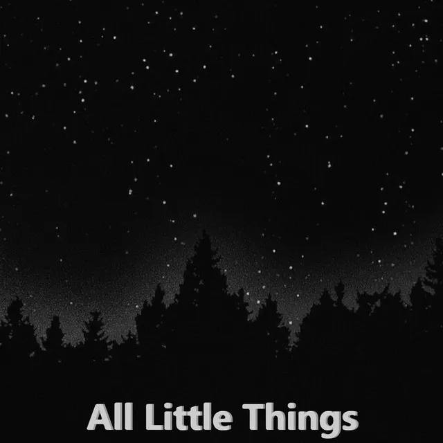 All Little Things