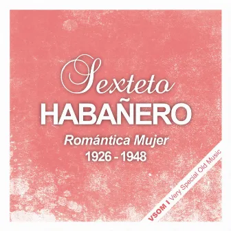 Romántica Mujer (1926 - 1948) by Sexteto Habanero