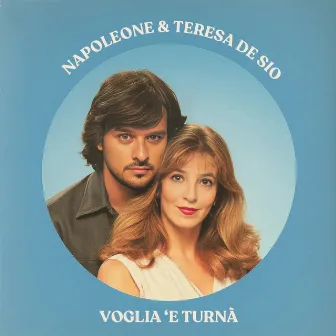 Voglia 'E Turnà by Napoleone