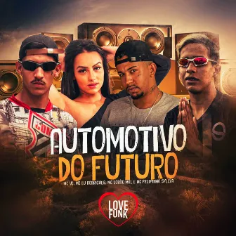 Automotivo do Futuro by MC Lobão Mal