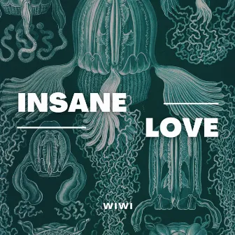 Insane Love by Wiwi