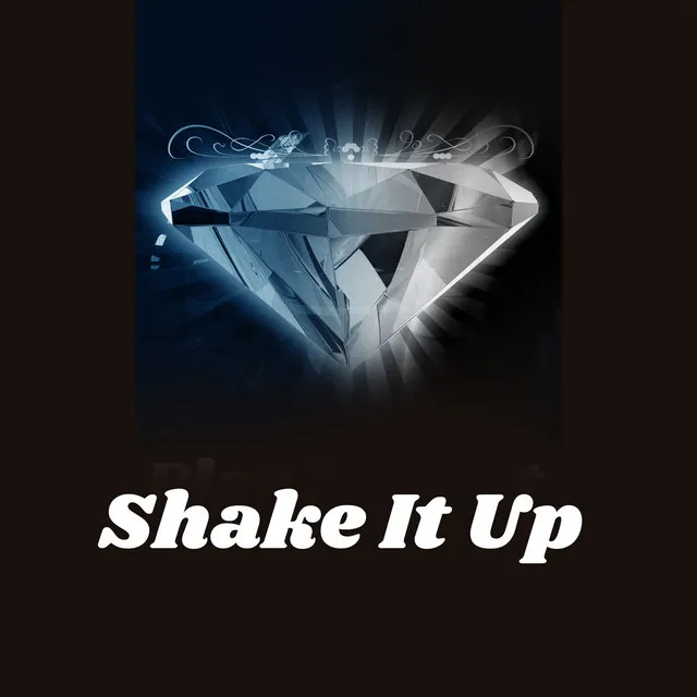 Shake It Up