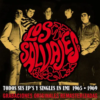 Todos sus EP's y singles en EMI [1965-1969 (2015 Remastered Version)] by Los Salvajes