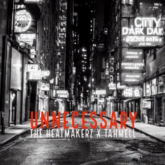 Unnecessary by The Heatmakerz