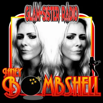 Glam-Sister Radio by Janey Bombshell