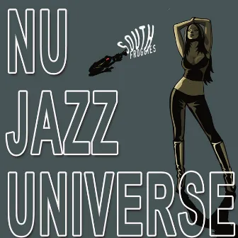 Nu Jazz Universe by South Froggies