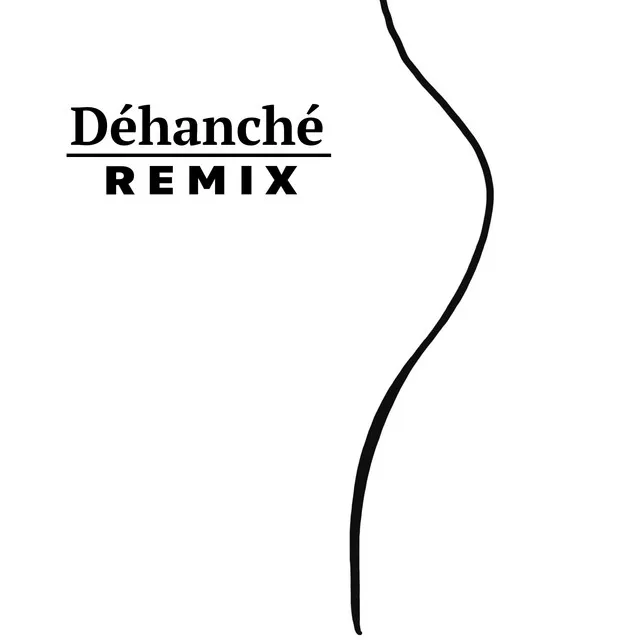 Déhanché - Remix