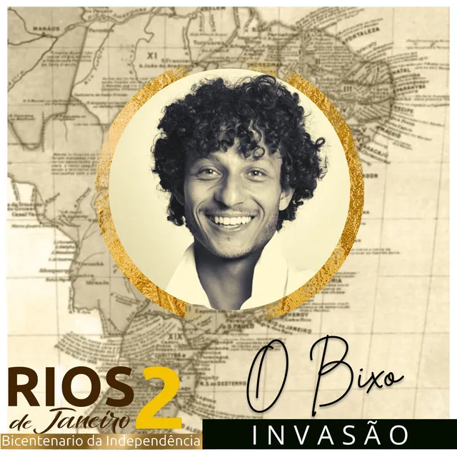 Invasão (Rios de Janeiro 2: Bicentenário da Independência)