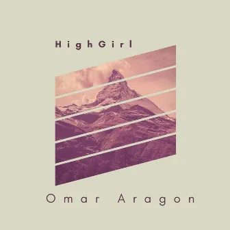 Highgirl by Omar Aragon